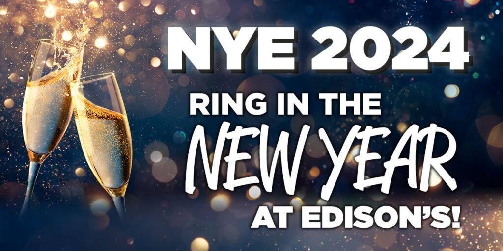 NYE At Edisons